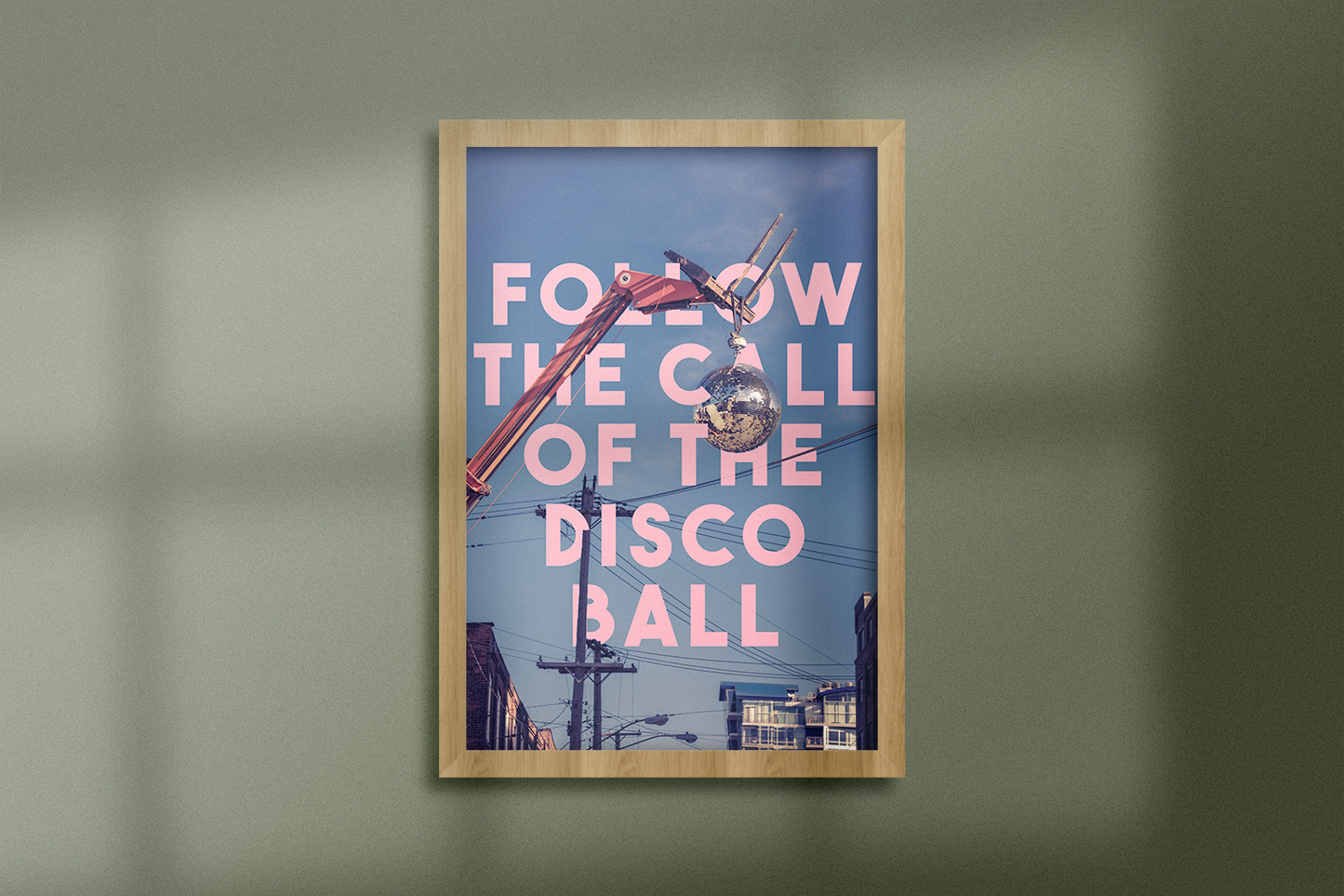 Follow The Call Of The Disco Ball Wall Print