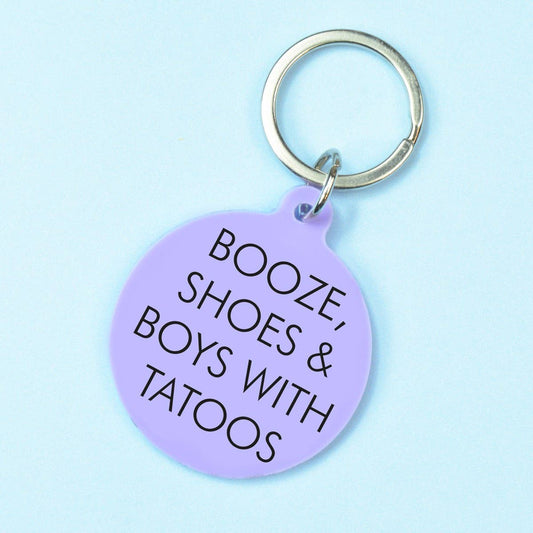 Booze, Shoes & Boys with Tattoos Keytag