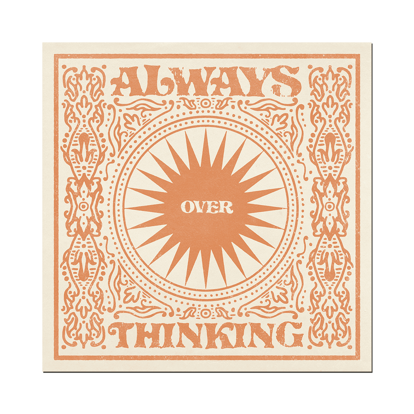 Always Over Thinking Print